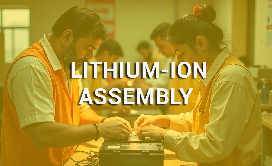 Set up of a vertically Integrated Lithium-Ion Assembly unit in India